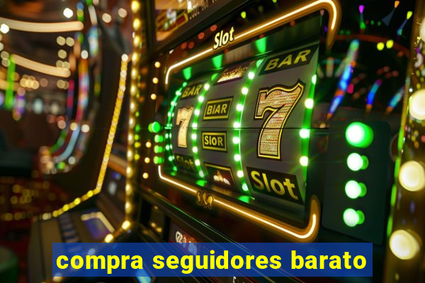 compra seguidores barato